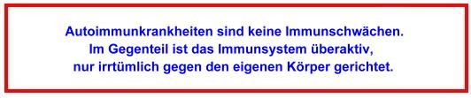 Autoimmunkrankheiten sind keine Immunschwchekrankheiten